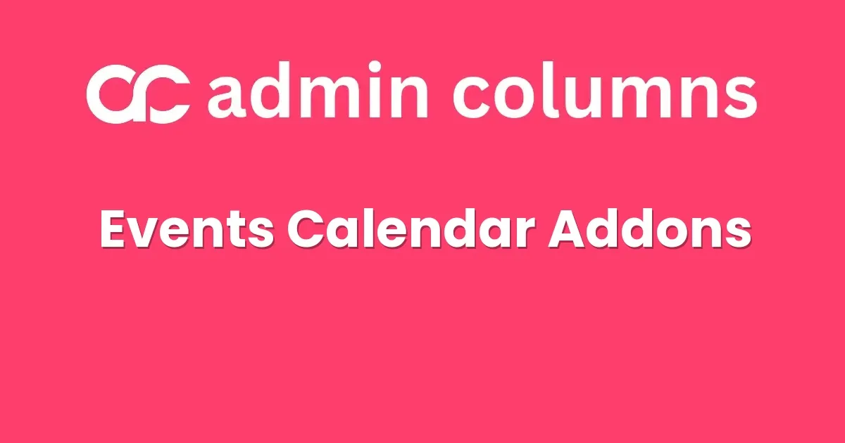 Admin Columns Pro Events Calendar Addons