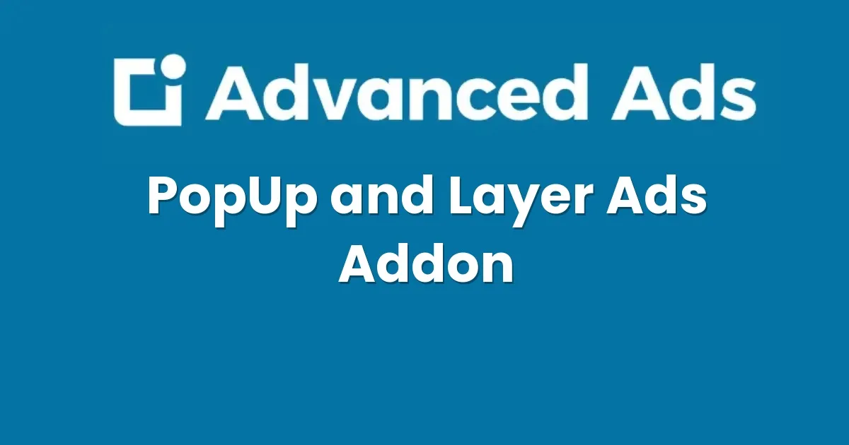 Advanced Ads PopUp and Layer Ads Addon