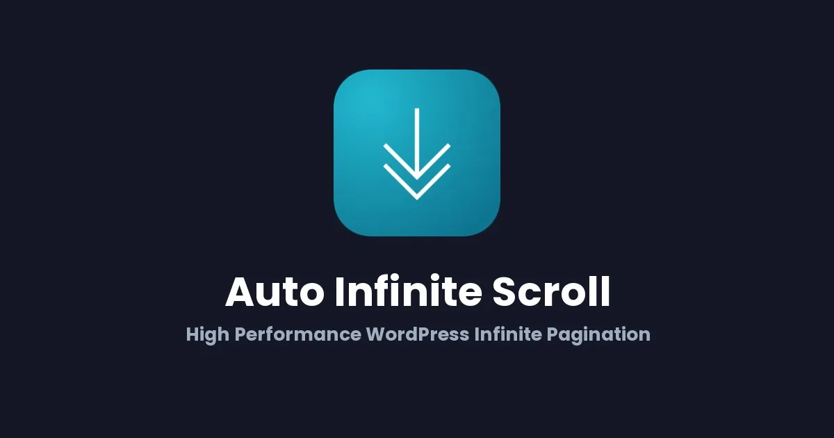 Auto Infinite Scroll Plugin - Official Release Preview