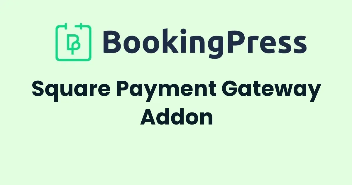 BookingPress Square Payment Gateway Addon