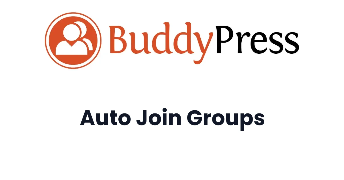 BuddyPress Auto Join Groups