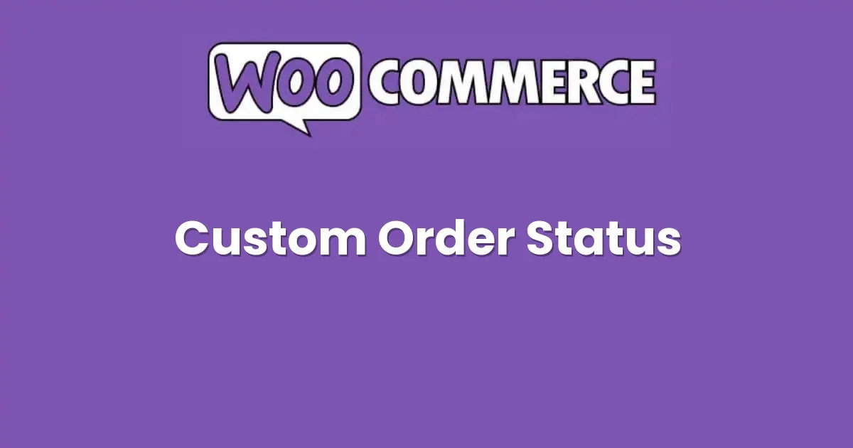 Custom Order Status for WooCommerce - Official Release Preview