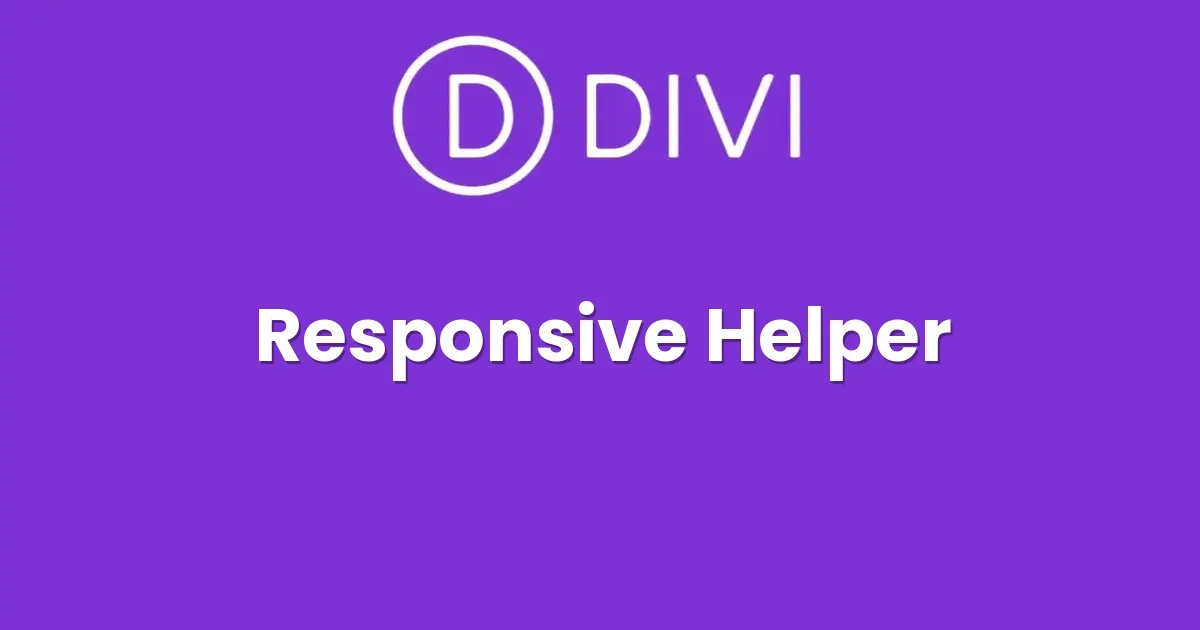 Divi Responsive Helper
