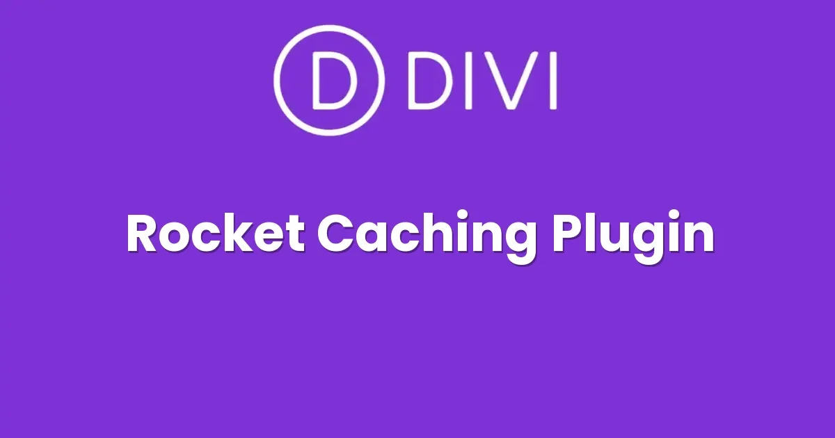 Divi Rocket Caching Plugin