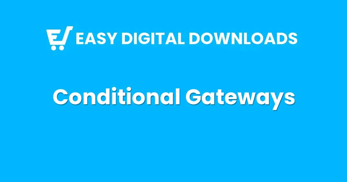 Easy Digital s Conditional Gateways