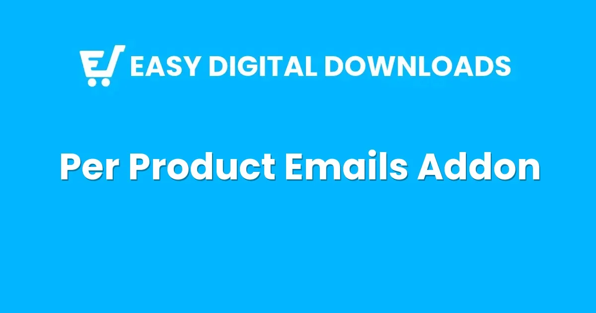 Easy Digital Downloads Per Product Emails Addon