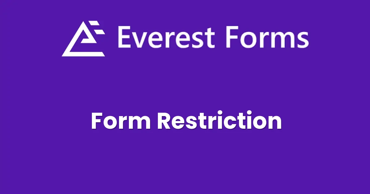Everest Forms Form Restriction