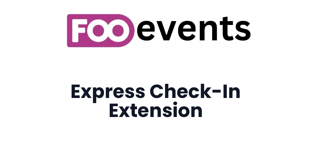 FooEvents Express Check-in Extension