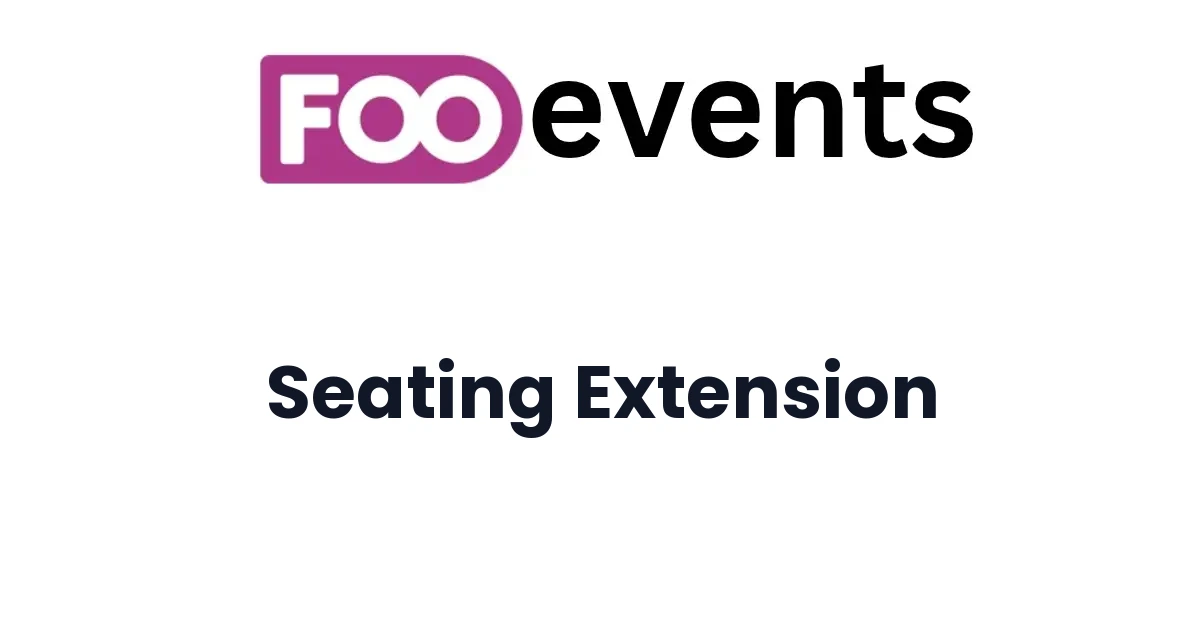 FooEvents Seating Extension