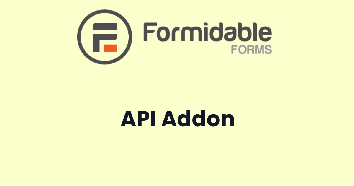 Formidable Forms API Addon