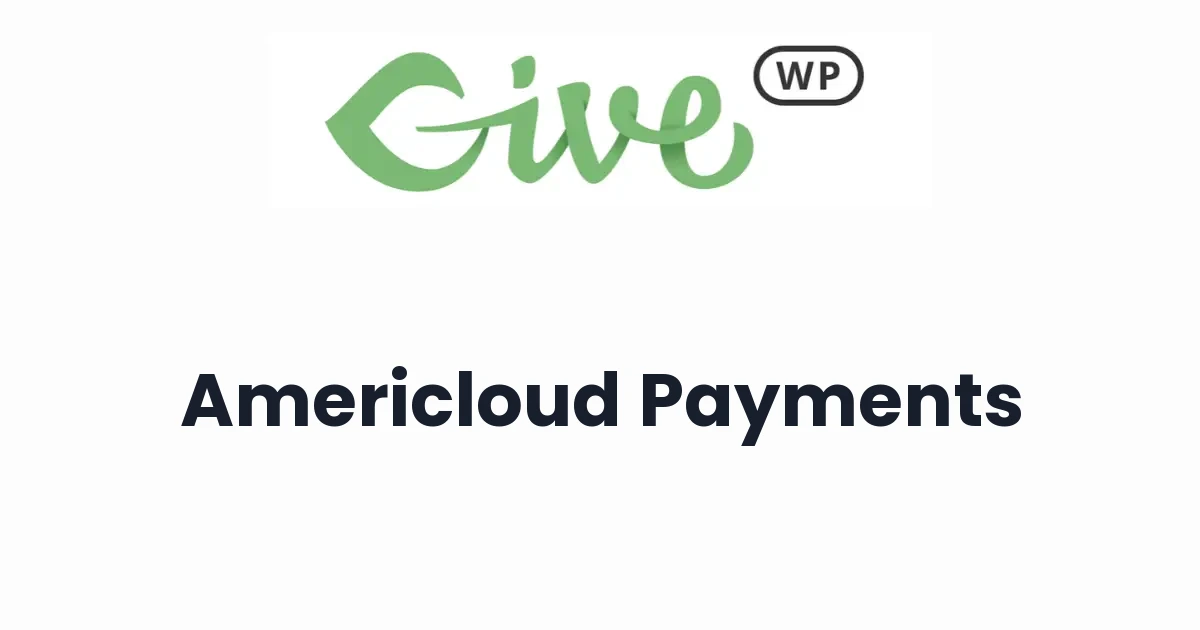 GiveWP AmeriCloud Payments