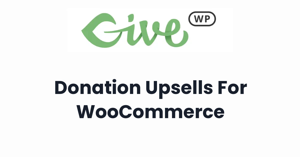 GiveWP Donation Upsells for WooCommerce