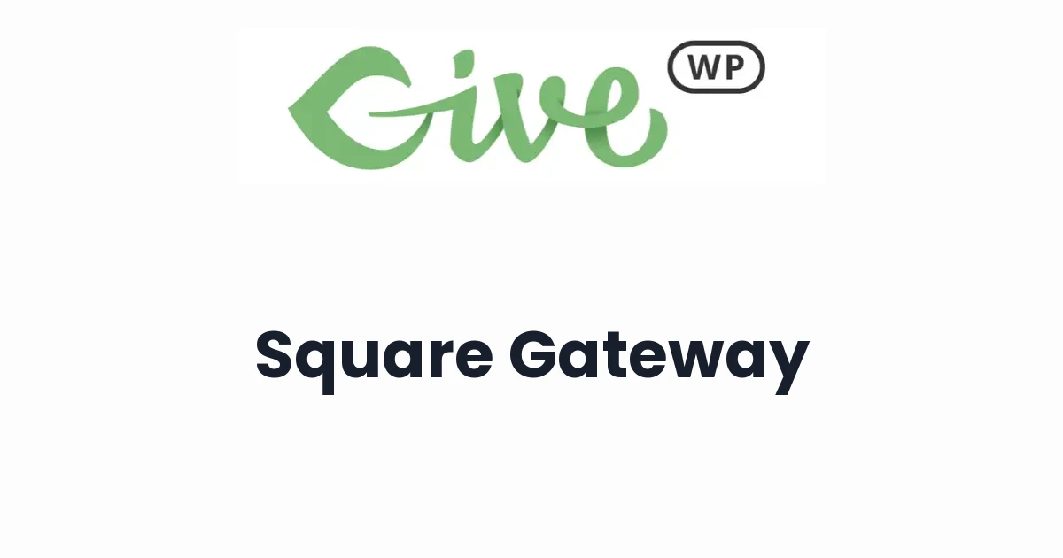 GiveWP Square Gateway