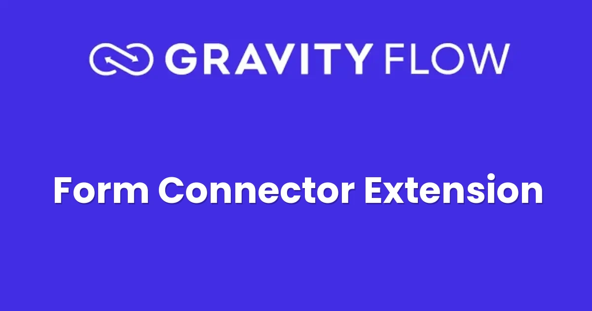 Gravity Flow Form Connector Extension