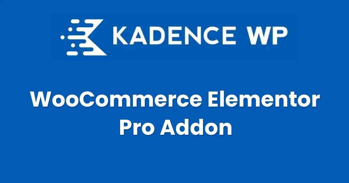 Kadence Woocommerce Elementor Pro Addon