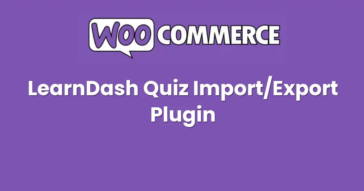 LearnDash Quiz Import/Export Plugin