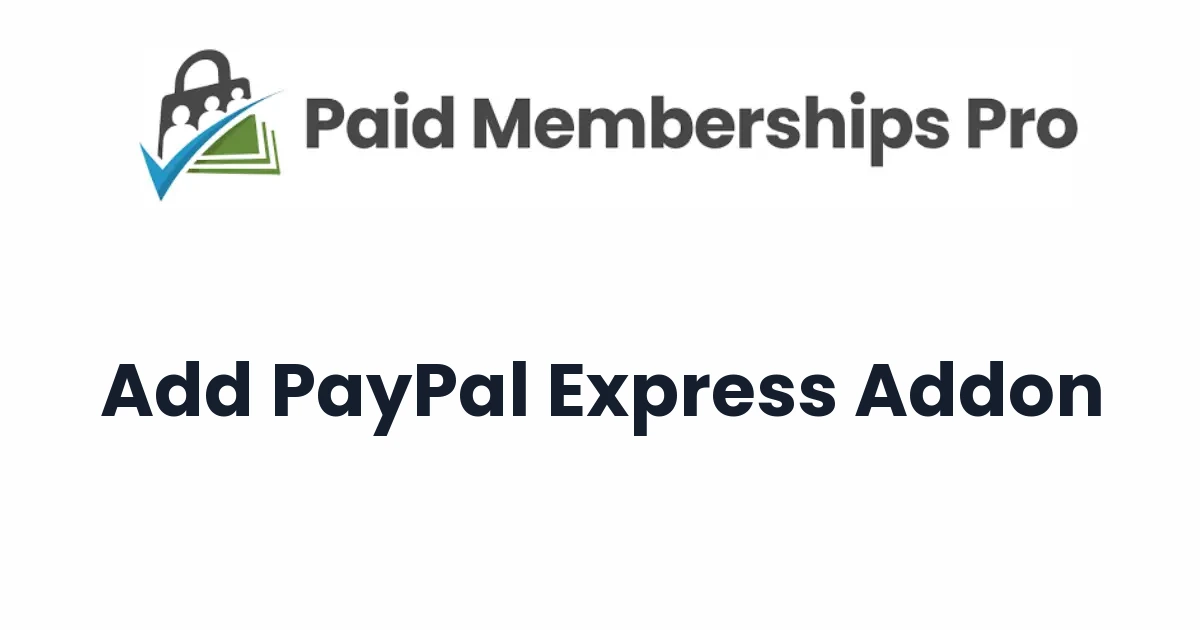 Paid Memberships Pro Add PayPal Express Addon