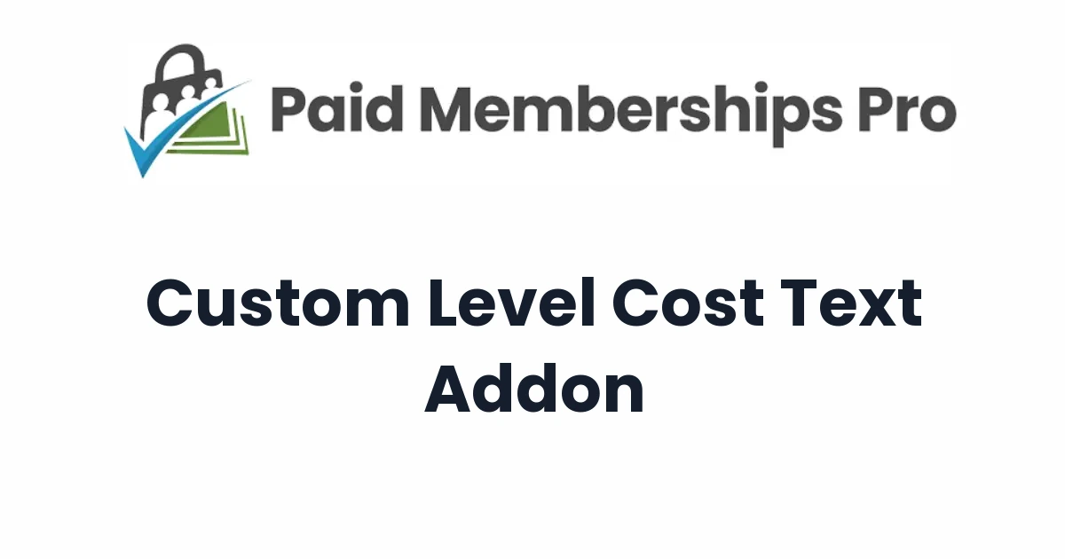 Paid Memberships Pro Custom Level Cost Text Addon
