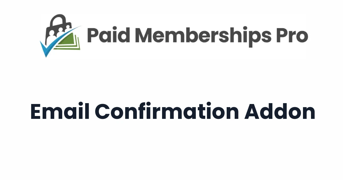 Paid Memberships Pro Email Confirmation Addon