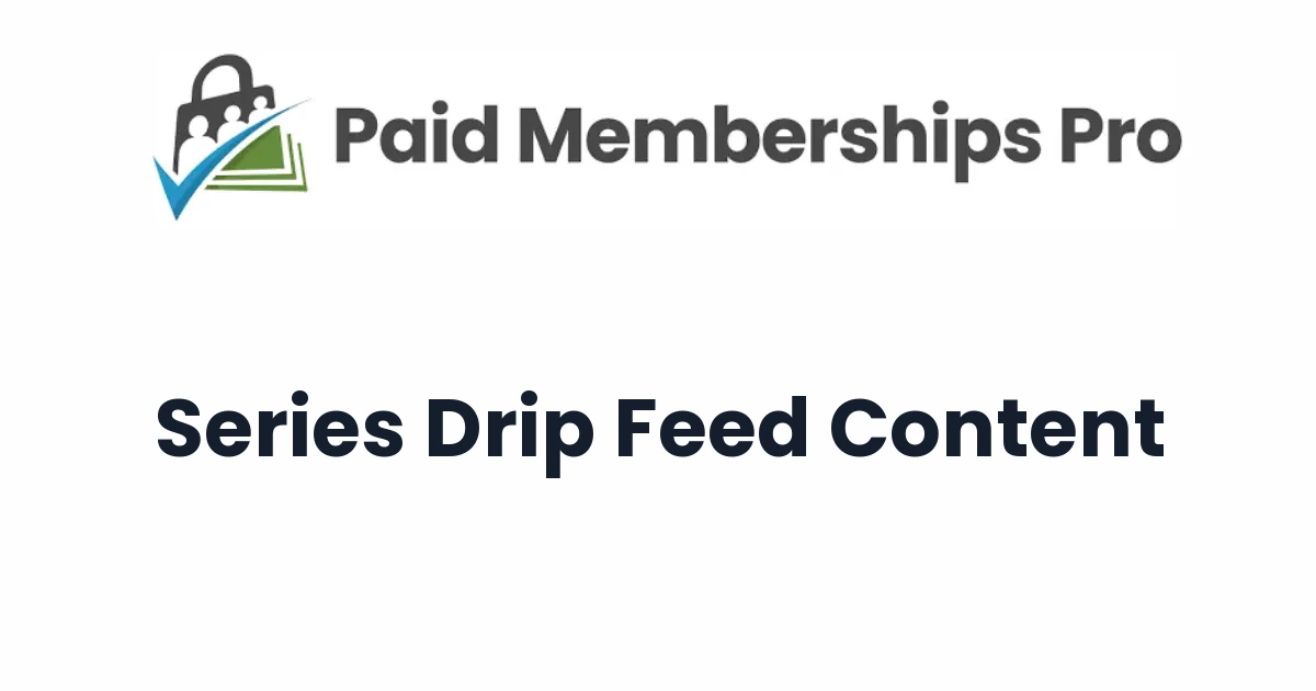 Paid Memberships Pro Series Drip Feed Content