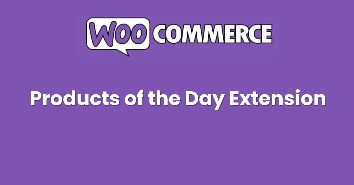 Products of the Day Extension For WooCommerce
