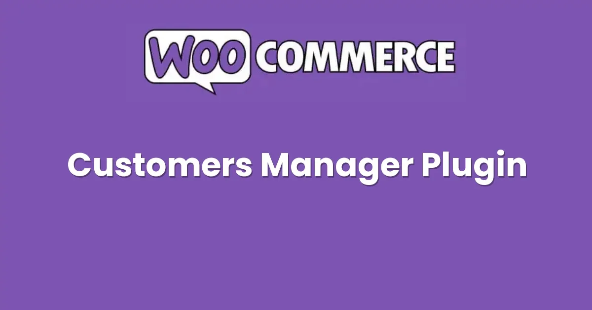 WooCommerce Customers Manager Plugin