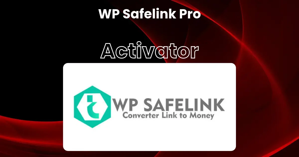 WP Safelink Pro Activator - Official Release Preview