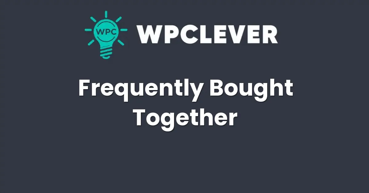 WPC Frequently Bought Together For WooCommerce